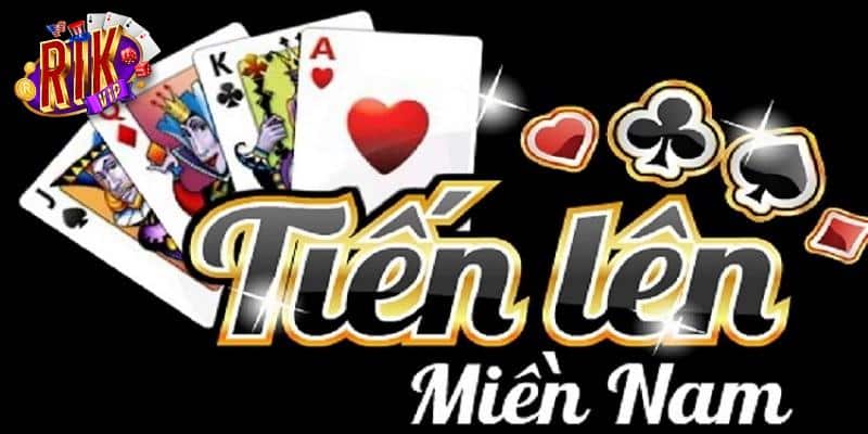 Cách chơi tiến lên đếm lá cơ bản